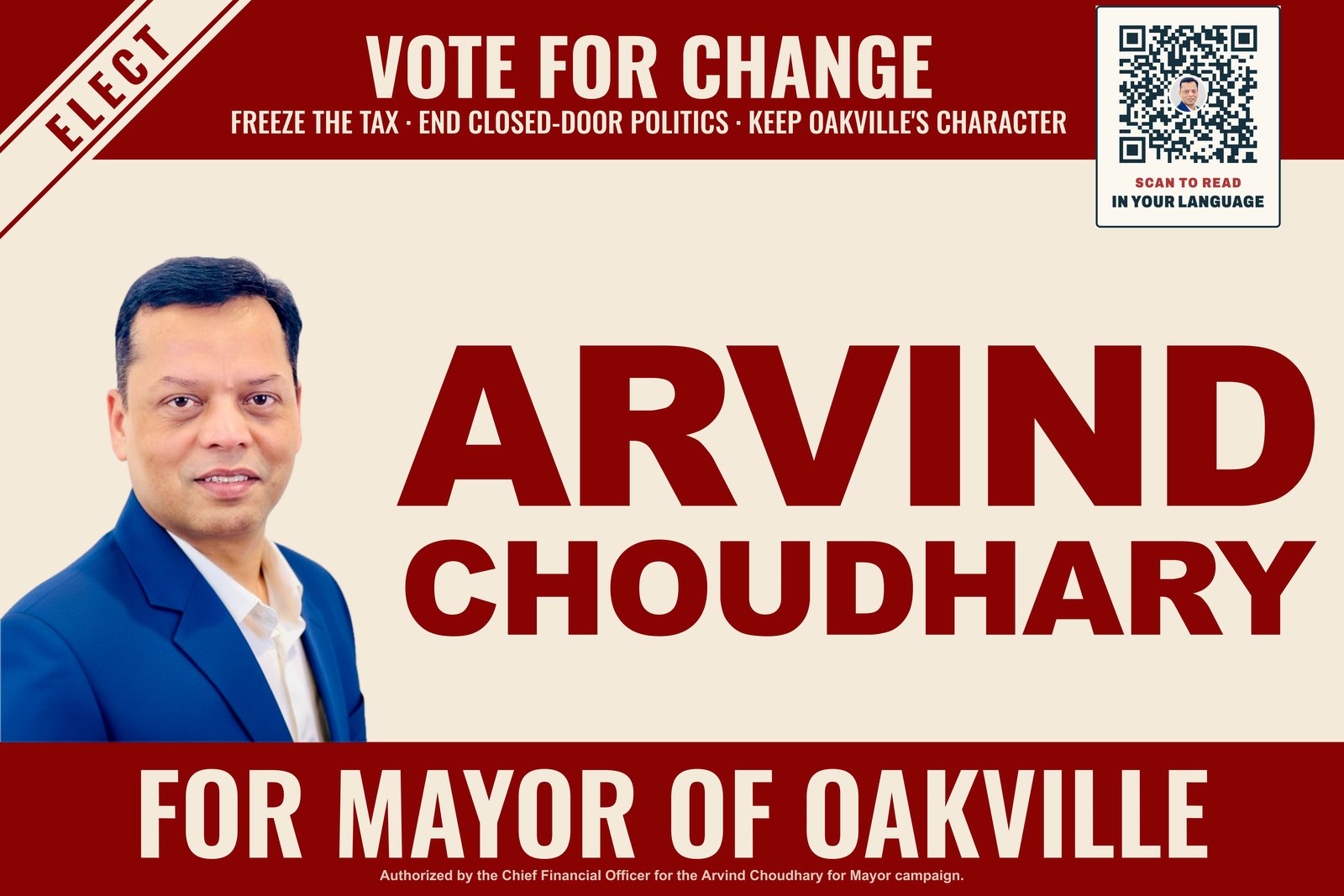 The campaign lawn sign: Elect Arvind Choudhary for Mayor of Oakville — Vote for change. Freeze the tax, end closed-door politics, keep Oakville's character.